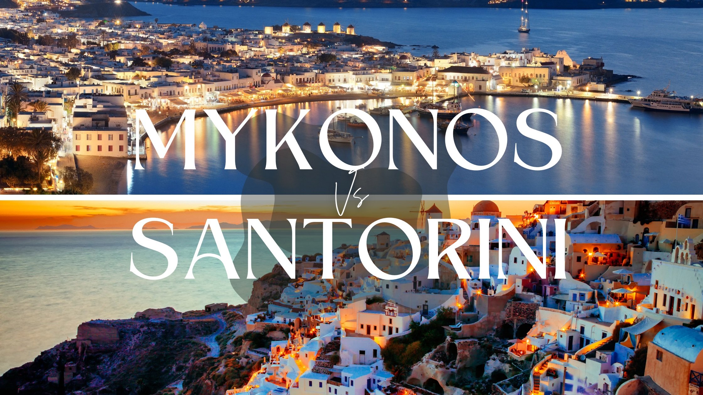 A collage with two photos, of of the main town and port of Mykonos and the other the caldera of Oia in Santorini. The text on the photo reads Mykonos vs Santorini by Rent A Greek Villa